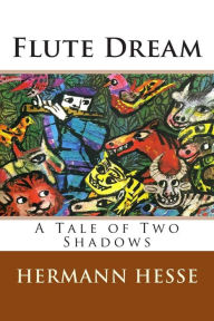 Title: Flute Dream, Author: Hermann Hesse