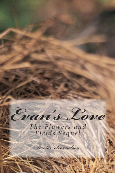 Evan's Love (The Flowers and Fields Sequel)