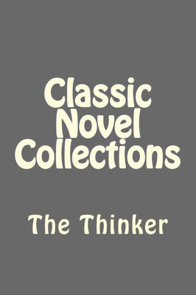 Classic Novel Collections: The Thinker