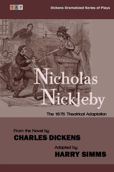 Nicholas Nickleby: The 1875 Theatrical Adaptation