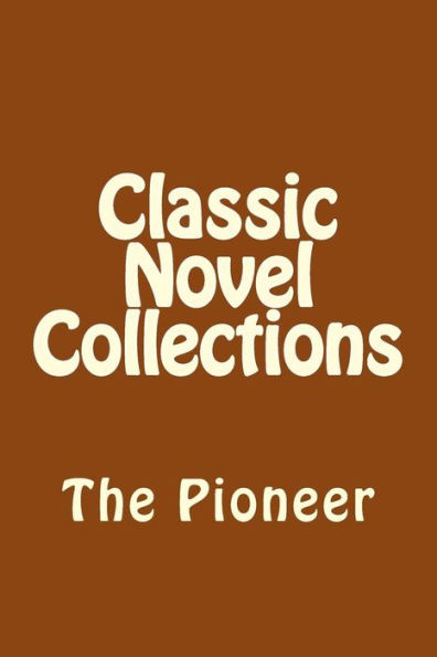 Classic Novel Collections: The Pioneer