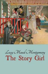 Title: The Story Girl, Author: L M Montgomery