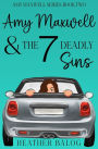 Amy Maxwell & the 7 Deadly Sins