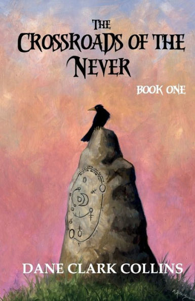 The Crossroads of the Never: Book 1