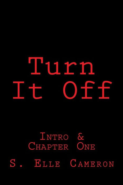 Turn It Off: Intro & First Chapter