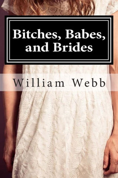 Bitches, Babes, and Brides: An Anthology of Shocking Crimes