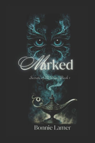 Marked: Secrets of the Djinn Book 1