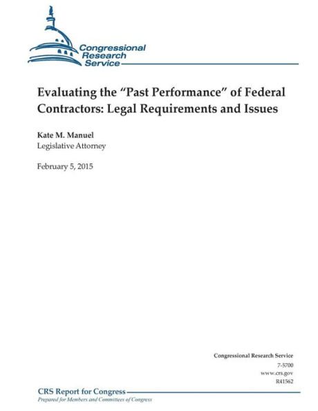 Evaluating the "Past Performance" of Federal Contractors: Legal Requirements and Issues