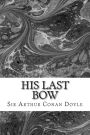 His Last Bow: (Sir Arthur Conan Doyle Classics Collection)
