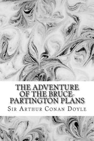 Title: The Adventure Of The Bruce-Partington Plans: (Sir Arthur Conan Doyle Classics Collection), Author: Arthur Conan Doyle