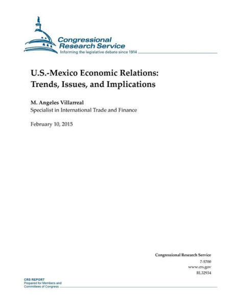 U.S.-Mexico Economic Relations: Trends, Issues, and Implications