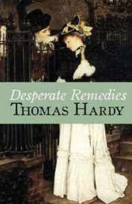 Title: Desperate Remedies, Author: Thomas Hardy