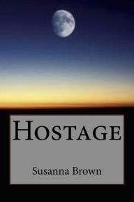 Title: Hostage, Author: Susanna Brown