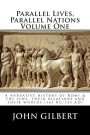 Parallel Lives, Parallel Nations Volume One: A narrative history of Rome & the Jews, their relations and their worlds (161 BC-135 AD)