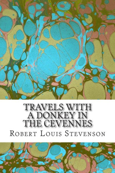 Travels With a Donkey in the Cevennes: (Robert Louis Stevenson Classics Collection)