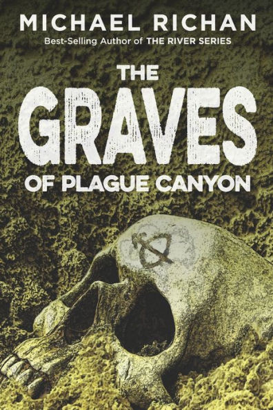The Graves of Plague Canyon