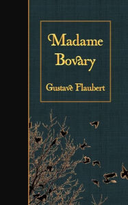 Title: Madame Bovary, Author: Gustave Flaubert