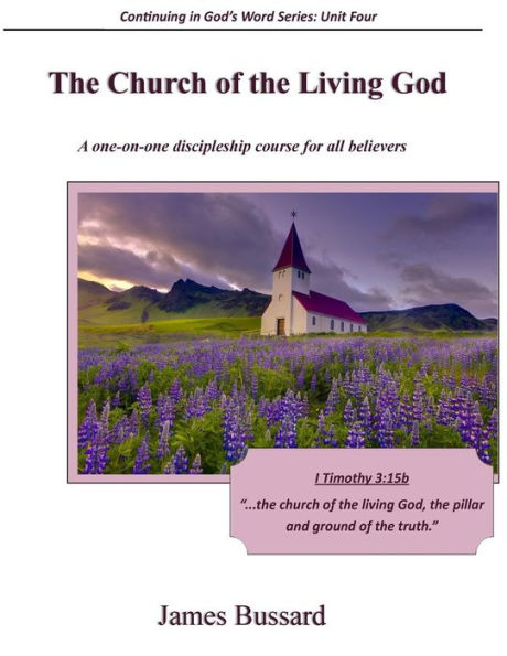 The Church of the Living God: A one-on-one discipleship course for all believers