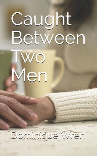 Caught Between Two Men
