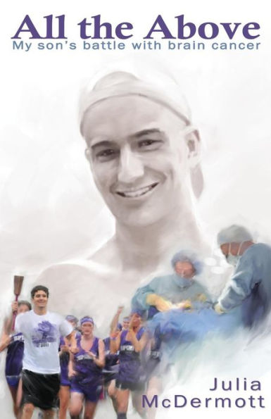 All the Above: My son's battle with brain cancer
