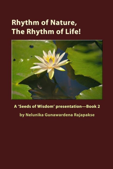 Rhythm of Nature, The Rhythm of Life!: A 'Seeds of Wisdom' Presentation - Book 2