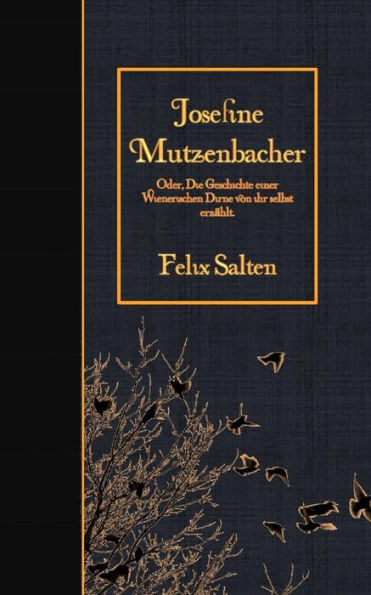 Josefine Mutzenbacher: Oder, Die Geschichte einer Wienerischen Dirne von ihr selbst erzÃ¯Â¿Â½hlt