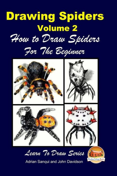 Drawing Spiders Volume 2 - How to Draw Spiders For the Beginner