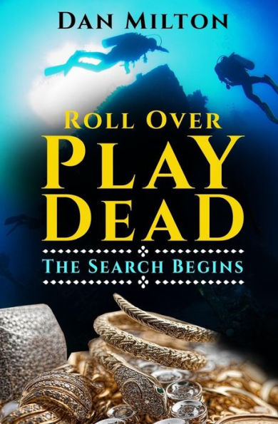 Roll Over Play Dead: The Search Begins