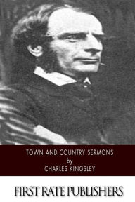 Title: Town and Country Sermons, Author: Charles Kingsley