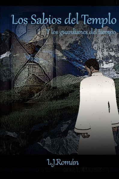 Los Sabios del Templo: Y los guardianes del tiempo