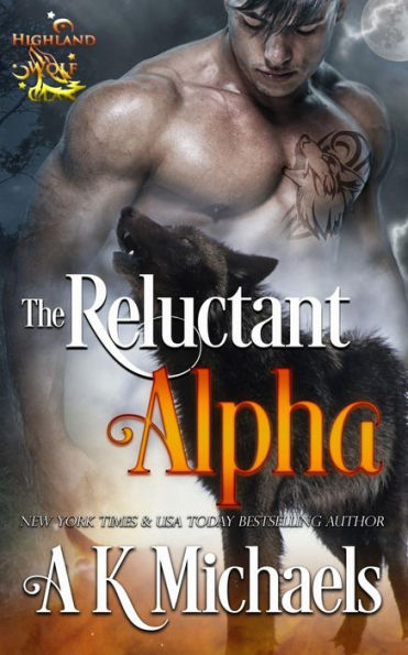 Highland Wolf Clan, Book 1, the Reluctant Alpha