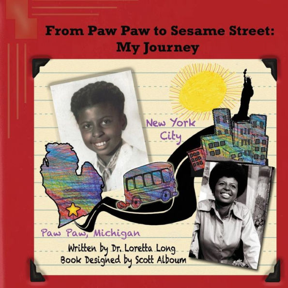 From Paw Paw to Sesame Street: My Journey