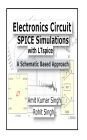 Electronics Circuit SPICE Simulations with LTspice: A Schematic Based Approach