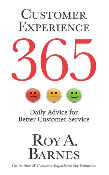 Customer Experience 365: Daily Advice For Better Customer Service