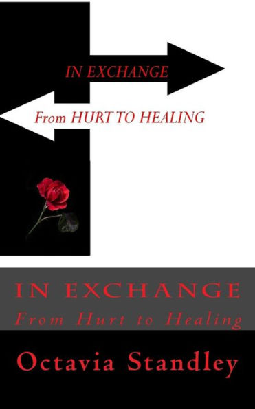 In Exchange: From Hurt To Healing