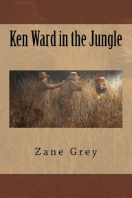 Title: Ken Ward in the Jungle, Author: Zain Grey