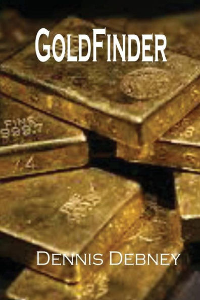 GoldFinder: Book Three in the Adam Cartwright Trilogy