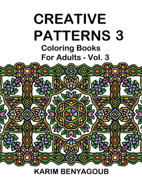 Creative Patterns 3: Coloring Books For Adults