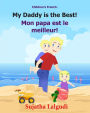 Children's French Book: My Daddy is the Best. Mon papa est le meilleur: Children's Picture Book English-French (Bilingual Edition). Kids French book. Childrens French book, bilingual French kids book