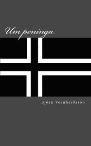 Title: Um peninga: Psyconomics, Author: Bjorn Vernhardsson