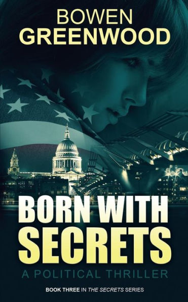 Born With Secrets: A Political Thriller