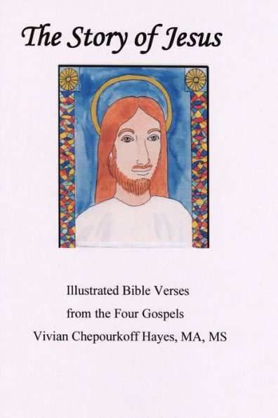 The Story of Jesus: Illustrated Bible Verses from the Four Gospels