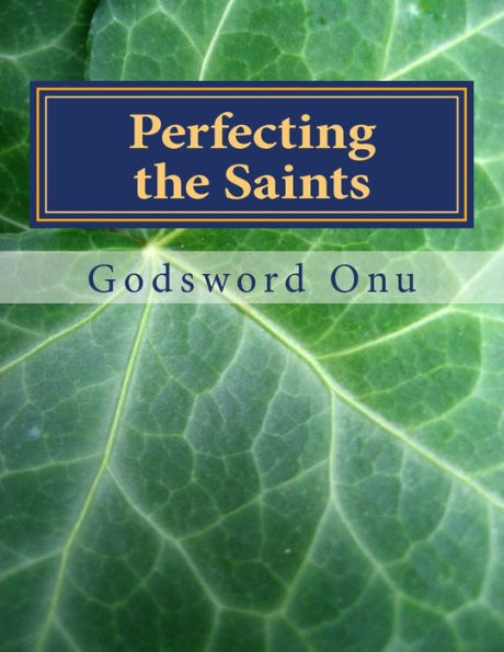 Perfecting the Saints: Bringing the People of God to Perfection