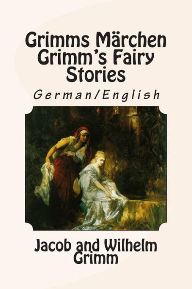 Grimms MÃ¯Â¿Â½rchen / Grimm's Fairy Stories: Bilingual German/English