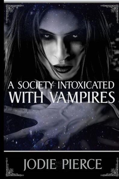 A Society Intoxicated With Vampires