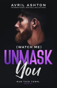 Title: (Watch Me) Unmask You, Author: Avril Ashton