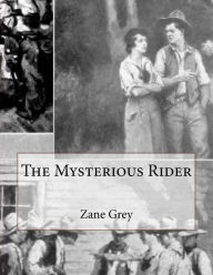 Title: The Mysterious Rider, Author: Zane Grey