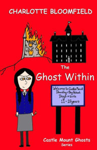Title: The Ghost Within: Castle Mount Ghosts, Author: Charlotte Bloomfield