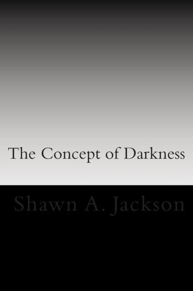 The Concept of Darkness: Awareness and Mastery of fear, defeat, and death