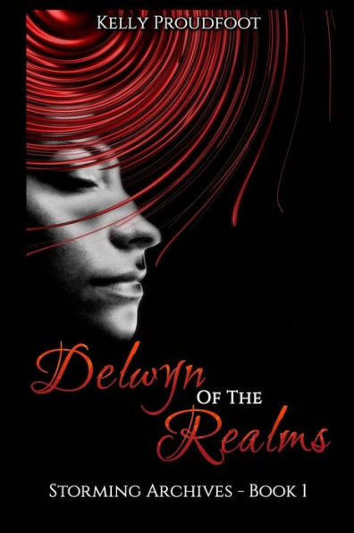 Delwyn of the Realms: Storming Archives - Book 1